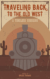 Traveling Back to the Old West - A Timeless Crossing poster thumbnail